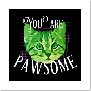 You are Pawsome-Green Kitty Posters and Art